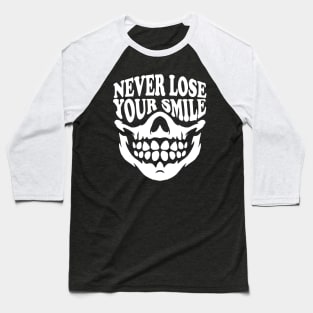 Never Lose Your Smile - Funny Baseball T-Shirt